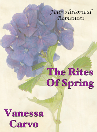 [d6d5b] ~R.e.a.d~ The Rites Of Spring (Four Historical Romances) - Vanessa Carvo %PDF%