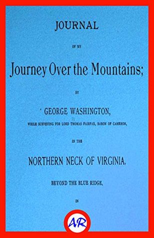 [6fca3] ~R.e.a.d@ Journal of My Journey Over The Mountains (Illustrated) - George Washington %e.P.u.b^