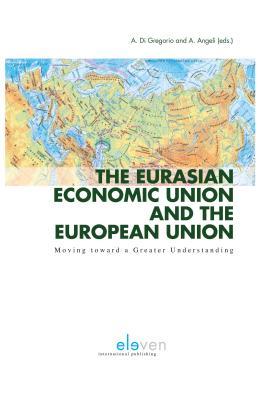 [4c1e4] ~Read# %Online! The Eurasian Economic Union and the European Union: Moving toward a Greater Understanding - Angela Di Gregorio #ePub@