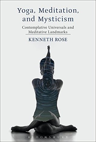 [eef8c] #R.e.a.d^ Yoga, Meditation, and Mysticism: Contemplative Universals and Meditative Landmarks - Kenneth Rose %PDF@