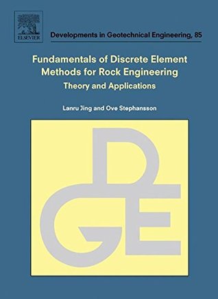 [dd86e] %Download~ Fundamentals of Discrete Element Methods for Rock Engineering: Theory and Applications (Developments in Geotechnical Engineering) - Lanru Jing ^P.D.F@