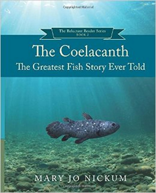 [3cbca] ^R.e.a.d@ The Coelacanth: the Greatest Fish Story Ever Told - Mary Jo Nickum %P.D.F^