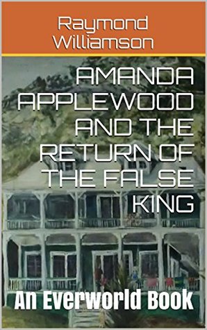 cf78f] ^D.o.w.n.l.o.a.d# Amanda Applewood and the Return of the False King: An Everworld Book - Raymond Williamson ^P.D.F#