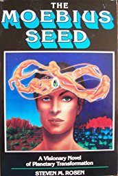 [79d83] #F.u.l.l.! %D.o.w.n.l.o.a.d! The Moebius Seed: A Visionary Novel of Planetary Transformation - Steven M. Rosen #ePub@