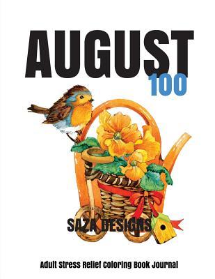 [e8722] !Read! #Online! August 100: Stress Relief Adult Coloring Book Journal - Saza Designs !ePub#