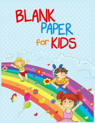[62621] @F.u.l.l.% ~D.o.w.n.l.o.a.d% Blank Paper for Kids: 8.5 X 11, 108 Lined Pages (Diary, Notebook, Journal, Workbook) -  %e.P.u.b^