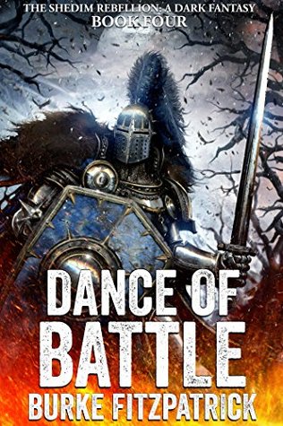 [73bbe] %R.e.a.d@ #O.n.l.i.n.e# Dance of Battle: A Dark Fantasy (Shedim Rebellion Book 4) - Burke Fitzpatrick %e.P.u.b@