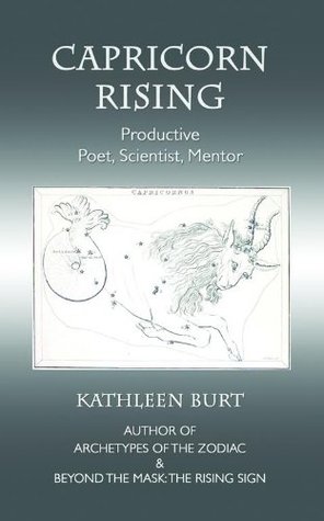 [0dc5c] ~F.u.l.l.* #D.o.w.n.l.o.a.d@ Capricorn Rising: Productive Poet, Scientist, Mentor - Kathleen A. Burt ^ePub@