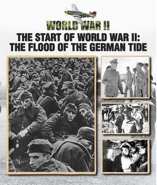 eec91] *D.o.w.n.l.o.a.d^ The Start of World War II: The Flood of the German Tide - Christopher Chant !P.D.F@