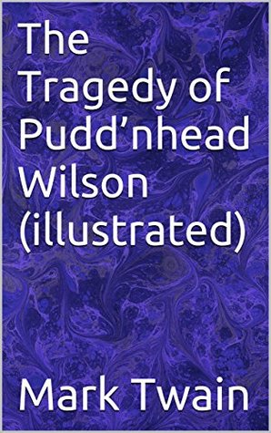 [aaf0c] @Read^ ~Online* The Tragedy of Pudd'nhead Wilson (illustrated) - Mark Twain ~ePub@