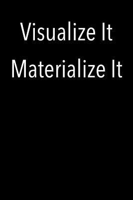 [61d8d] ^R.e.a.d% Visualize It Materialize It: Motivational - Blank Lined Journal - 6x9 -  !ePub^