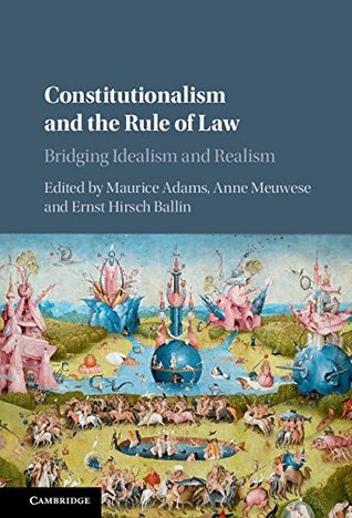 [9c017] @Read* Constitutionalism and the Rule of Law: Bridging Idealism and Realism - Maurice Adams #PDF#