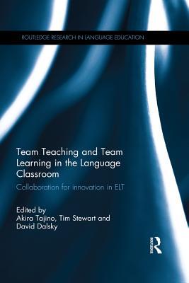 [06dc7] @R.e.a.d* Team Teaching and Team Learning in the Language Classroom: Collaboration for Innovation in ELT - Akira Tajino @ePub#