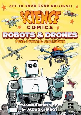 [5df4b] *Read~ @Online* Science Comics: Robots and Drones: Past, Present, and Future - Mairghread Scott ~ePub!