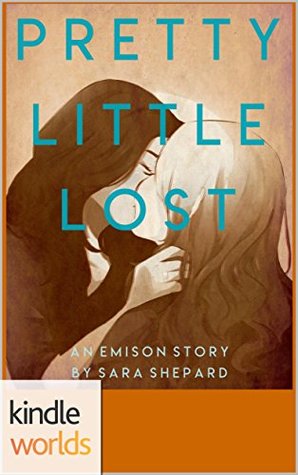 [d1552] *Download* Pretty Little Liars: Pretty Little Lost (Kindle Worlds Novella) - Sara Shepard *PDF@