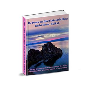 [fa008] ^Read@ %Online% The Deepest and Oldest Lake on the Planet Pearl of Siberia - BAIKAL - Tatiana Ivanyushina ^P.D.F@