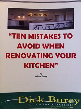 [724dc] #Download^ Ten Mistakes to Avoid when Renovating your Kitchen - Richard Burey ^P.D.F!