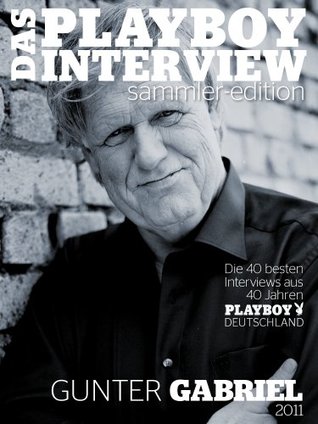 [4691a] @Full~ %Download# Playboy Interview Sammler-Edition: Gunter Gabriel - Philip Wolff ~PDF!