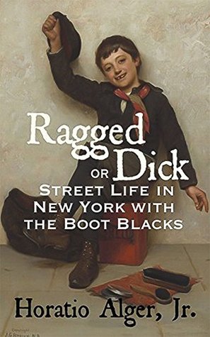 [b71e8] ^R.e.a.d# *O.n.l.i.n.e# Ragged Dick: or, Street Life in New York with the Boot Blacks - Horatio Alger Jr. %P.D.F^