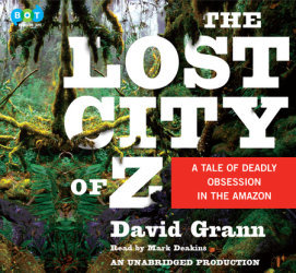 [f6359] !R.e.a.d! The Lost City of Z: A Tale of Deadly Obsession in the Amazon - David Grann ^ePub*