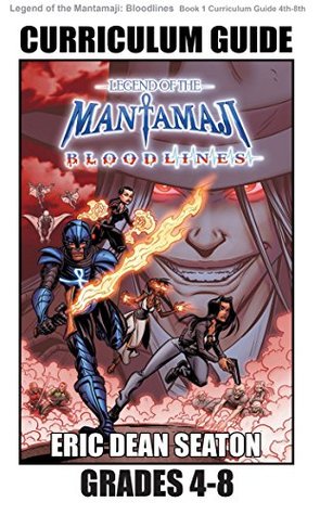 [a9d58] ~Full% !Download# Legend of the Mantamaji: Bloodlines Curriculum Guide: Grades 4 - 8 - Eric Dean Seaton ^ePub#