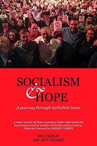 [e386e] #Full* *Download^ Socialism & Hope: A Journey Through Turbulent Times - Neil Findlay ^ePub!
