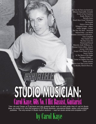 [f0ba0] *Read! @Online% Studio Musician: Carol Kaye, 60s No. 1 Hit Bassist, Guitarist - Carol Kaye !e.P.u.b!