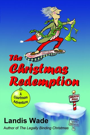 f122a] !D.o.w.n.l.o.a.d* The Christmas Redemption: A Courtroom Adventure - Landis Wade ^e.P.u.b@