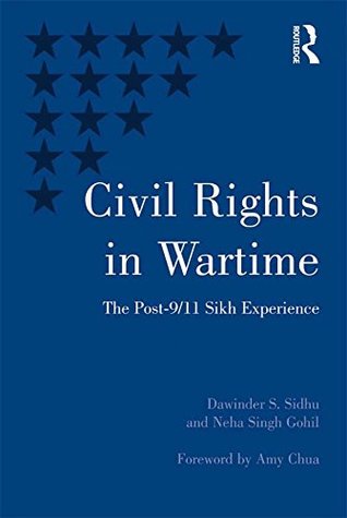 [f2a3b] #Read! Civil Rights in Wartime: The Post-9/11 Sikh Experience - Dawinder S. Sidhu ^PDF@