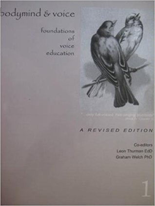 [b7963] #Full@ ~Download* Bodymind & Voice: Foundations of Voice Education, Revised Edition - Leon & Welch, Graham Editors Thurman @P.D.F%