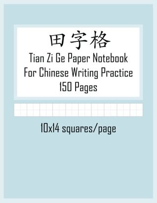 [d16e7] ~F.u.l.l.^ %D.o.w.n.l.o.a.d* Tian Zi GE Paper Notebook for Chinese Writing Practice, 150 Pages: Sea Foam Cover, Large 8.5x11 Practice Paper for Chinese Character Writing. 10x14 (140) Squares Per Page - Meiyuan publishing *PDF*