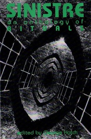 [f6cd5] ~F.u.l.l.% ^D.o.w.n.l.o.a.d^ Sinistre: An Antholgy of Rituals (Noctulpa No. 7 Journal of Horror) - George Hatch #P.D.F^