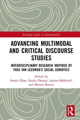 [4fb5a] !F.u.l.l.% *D.o.w.n.l.o.a.d@ Advancing Multimodal and Critical Discourse Studies: Interdisciplinary Research Inspired by Theo Van Leeuwen's Social Semiotics - Sumin Zhao ^ePub*