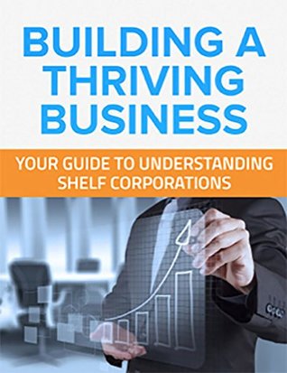 [1dbf8] ^R.e.a.d% %O.n.l.i.n.e# Building A Thriving Business: Your Guide To Understanding Shelf Corporations - Márcio Andrade !PDF#