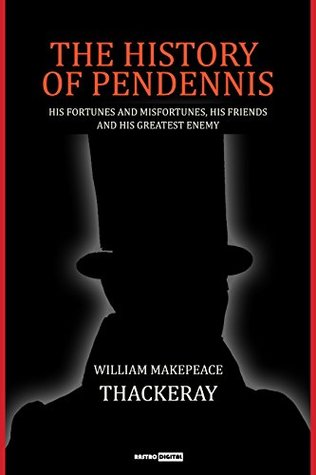 [99985] *R.e.a.d* The History of Pendennis (With Notes)(Biography)(Illustrated): His Fortunes and Misfortunes, His Friends and His Greatest Enemy - William Makepeace Thackeray *e.P.u.b*