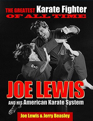 [c88b7] ~Full~ ^Download% Joe Lewis: The Greatest Karate Fighter of All Time - Jerry Beasley *PDF*