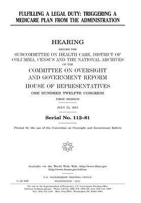 [12f41] !Full* %Download* Fulfilling a Legal Duty: Triggering a Medicare Plan from the Administration - U.S. Congress %ePub#