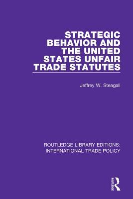 [2e11b] #R.e.a.d~ #O.n.l.i.n.e@ Strategic Behavior and the United States Unfair Trade Statutes - Jeffrey W Steagall @e.P.u.b^