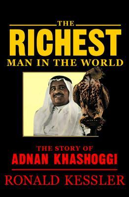 [85149] @Download@ The Richest Man in the World: The Story of Adnan Khashoggi - Ronald Kessler !PDF~