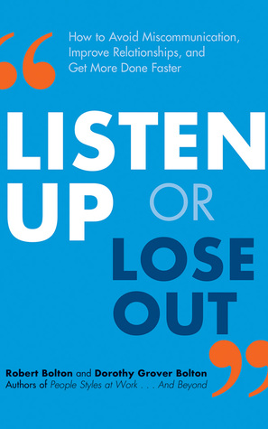 [98ea9] !Read! Listen Up or Lose Out: How to Avoid Miscommunication, Improve Relationships, and Get More Done Faster - Robert Bolton *e.P.u.b%