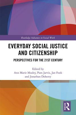 [478b9] *R.e.a.d~ *O.n.l.i.n.e^ Everyday Social Justice and Citizenship: Perspectives for the 21st Century - Ann Marie Mealey #PDF@