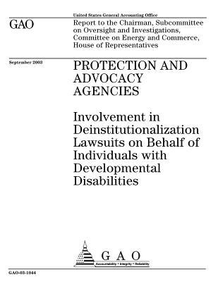 [fa713] #R.e.a.d~ ^O.n.l.i.n.e# Protection and Advocacy Agencies: Involvement in Deinstitutionalization Lawsuits on Behalf of Individuals with Developmental Disabilities - U.S. Government Accountability Office !e.P.u.b!