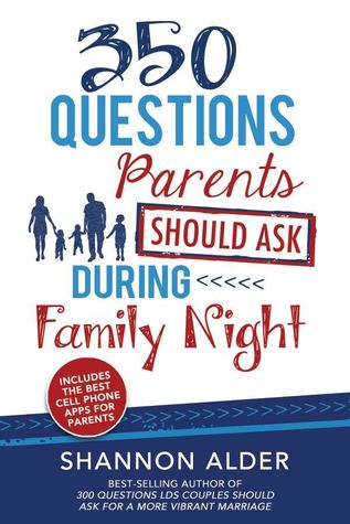 [30c40] ~R.e.a.d~ %O.n.l.i.n.e# 350 Questions Parents Should Ask During Family Night - Shannon L. Alder ~ePub@