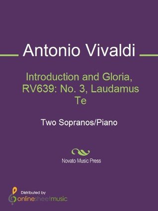 [d4cff] ^Read! Introduction and Gloria, RV639: No. 3, Laudamus Te - Antonio Vivaldi ^ePub^