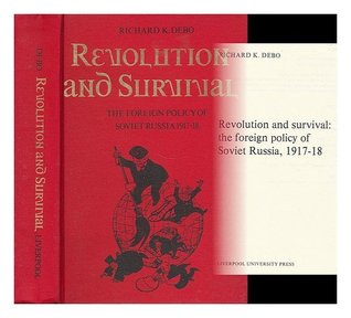 ef7de] %D.o.w.n.l.o.a.d% Revolution and Survival: Foreign Policy of Soviet Russia, 1917-18 - Richard K. Debo *P.D.F!