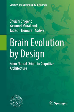[e2e8e] ^Download# Brain Evolution by Design: From Neural Origin to Cognitive Architecture - Shuichi Shigeno !e.P.u.b#