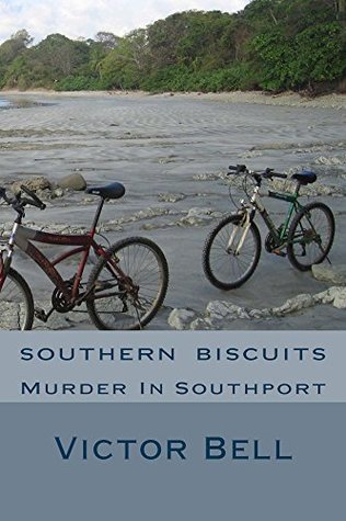 [9cf75] @R.e.a.d* !O.n.l.i.n.e^ Southern Biscuits: Murder in Southport (Eric flynn Book 2) - Victor Bell *PDF*