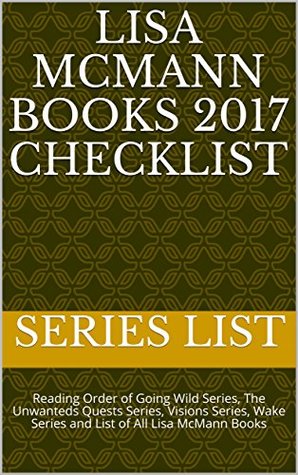 [60a8b] %Full* ~Download@ Lisa McMann Books 2017 Checklist: Reading Order of Going Wild Series, The Unwanteds Quests Series, Visions Series, Wake Series and List of All Lisa McMann Books - Series List ^PDF!