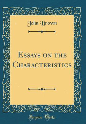 [0fc8d] #F.u.l.l.# #D.o.w.n.l.o.a.d^ Essays on the Characteristics (Classic Reprint) - John Brown !ePub^