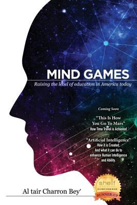 [f7ce7] *Read^ #Online~ Mind Games: Raising the Level of Education in America Today - Al Tair C Bey' *PDF!
